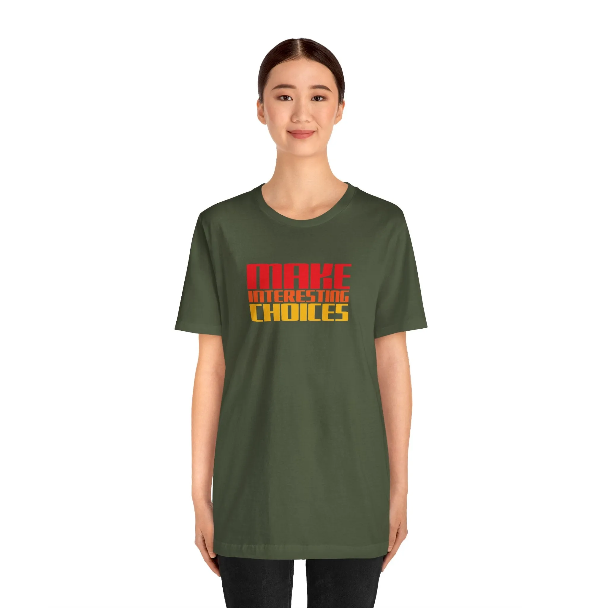 Make Interesting Choices tee